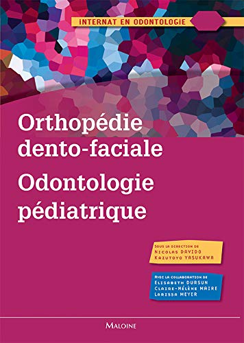 Orthopédie dento-faciale / odontologie pédiatrique